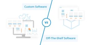 Custom Software vs. Off-the-Shelf Solutions Which One Fits Best