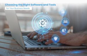 How to Choose the Right Software for Your Business Needs