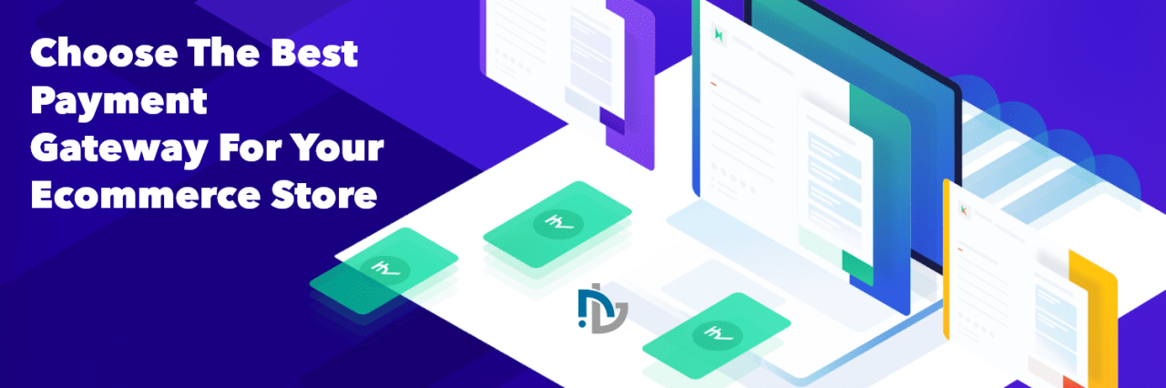 How to Choose the Right Payment Gateway for E commerce
